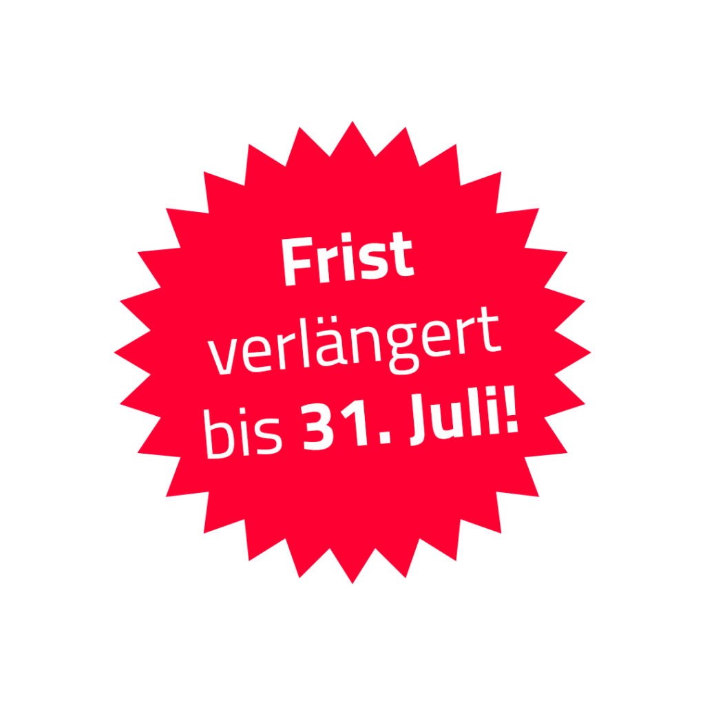 Frist verlängert bis 31. Juli!